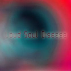 loudsouldisease