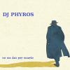 dj phyros