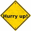 hurry-up!