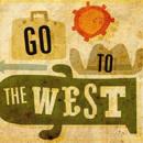 Go to the West